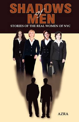 Cover for Azra · Shadows of Men: Stories of the Real Women of Nyc (Paperback Bog) (2010)