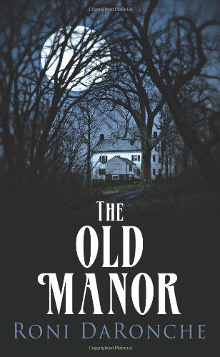 Cover for Roni Daronche · The Old Manor (Taschenbuch) (2007)