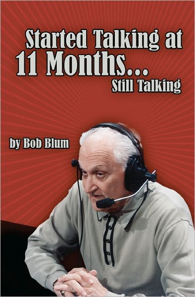 Cover for Bob Blum · Started Talking at 11 Months..still Talking (Paperback Book) (2009)