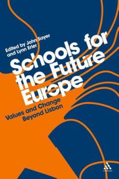Cover for Sayer John · Schools for the Future Europe: Values and Change Beyond Lisbon (Hardcover Book) (2012)