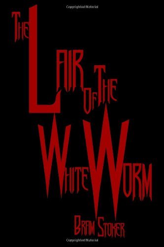 Cover for Bram Stoker · The Lair of the White Worm: Cool Collector's Edition - Printed in Modern Gothic Fonts (Paperback Book) (2009)