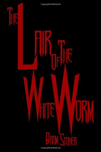 Cover for Bram Stoker · The Lair of the White Worm: Cool Collector's Edition - Printed in Modern Gothic Fonts (Paperback Bog) (2009)