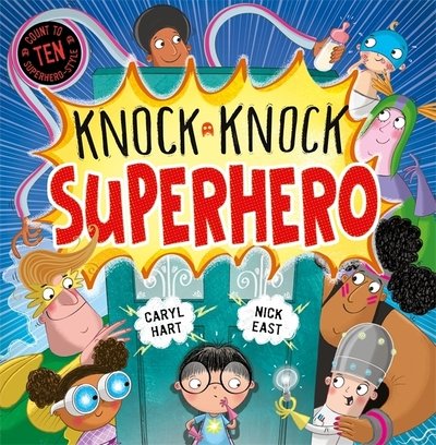 Knock Knock Superhero - Knock Knock - Caryl Hart - Bøger - Hachette Children's Group - 9781444945942 - 14. maj 2020