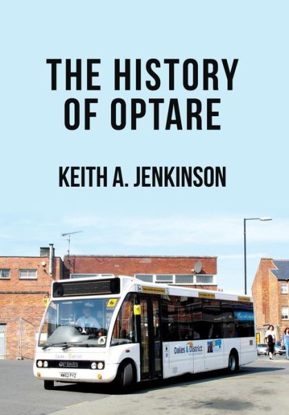 Cover for Keith A. Jenkinson · The History of Optare (Paperback Book) (2020)