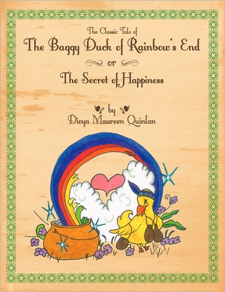 Cover for Divya Maureen Quinlan · The Baggy Duck of Rainbow's End (Paperback Book) (2010)