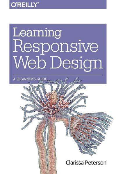 Cover for Clarissa Peterson · Learning Responsive Web Design (Paperback Book) (2014)