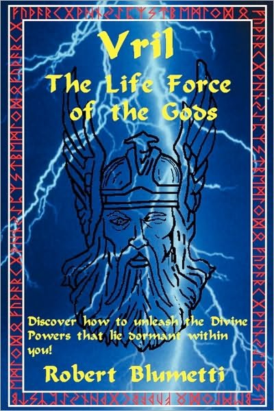 Cover for Robert Blumetti · Vril: the Life Force of the Gods (Paperback Bog) (2010)