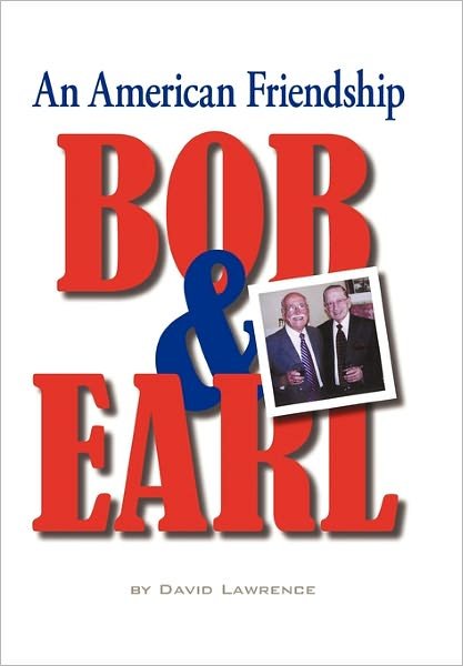 Cover for David Lawrence · Bob &amp; Earl: an American Friendship (Hardcover bog) (2010)