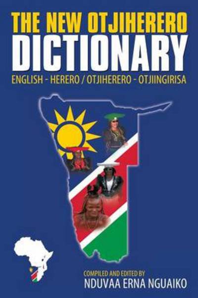 Cover for Nduvaa Erna Nguaiko · The New Otjiherero Dictionary: English - Herero Otjiherero - Otjiingirisa (Pocketbok) (2010)