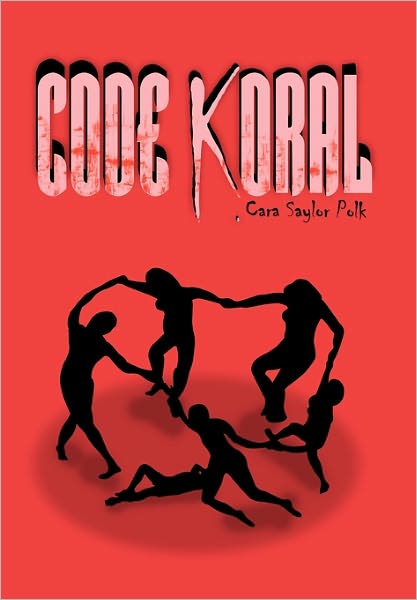 Cover for Cara Saylor Polk · Code Koral (Paperback Book) (2010)