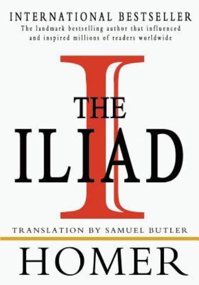 The Iliad - Homer - Books - Createspace Independent Publishing Platf - 9781453772942 - August 21, 2010