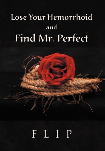Cover for Flip · Lose Your Hemorrhoid and Find Mr. Perfect (Inbunden Bok) (2011)