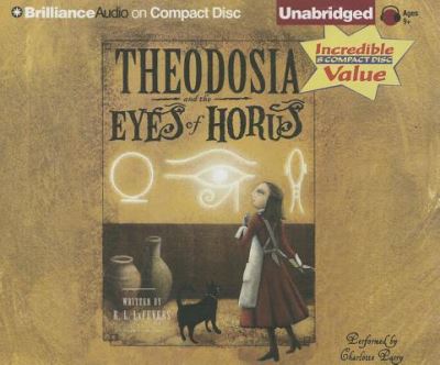 Cover for R. L. LaFevers · Theodosia and the Eyes of Horus (CD) (2012)