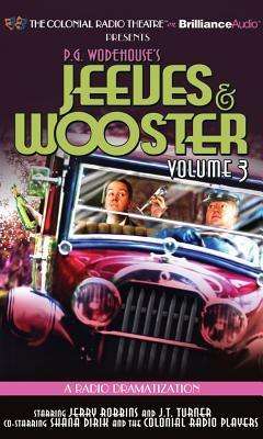 Cover for P G Wodehouse · Jeeves and Wooster Vol. 3: a Radio Dramatization (CD) (2013)