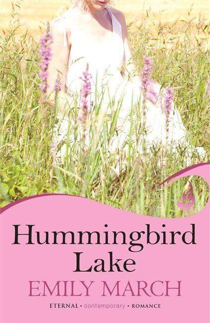 Hummingbird Lake: Eternity Springs Book 2: A heartwarming, uplifting, feel-good romance series - Eternity Springs - Emily March - Książki - Headline Publishing Group - 9781472201942 - 14 lutego 2013