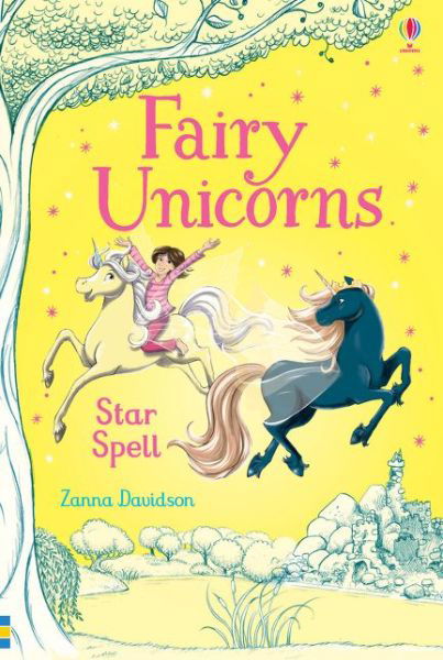 Fairy Unicorns Star Spell - Fairy Unicorns - Susanna Davidson - Books - Usborne Publishing Ltd - 9781474926942 - November 1, 2017