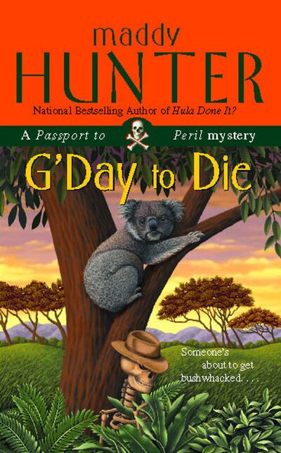 Cover for Maddy Hunter · G'Day to Die (Paperback Book) (2013)