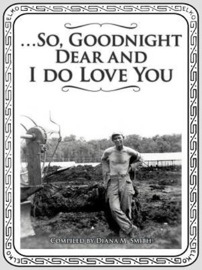 Lowell Read · ...so, Goodnight Dear and I Do Love You (Paperback Book) (2012)