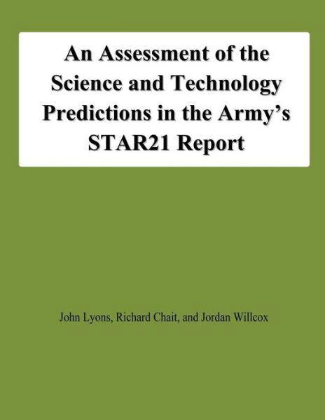 Cover for John Lyons · An Assessment of the Science and Technology Predictions in the Army's Star21 Report (Taschenbuch) (2012)