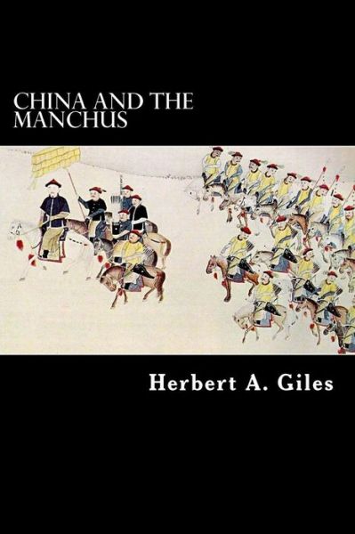 Cover for Herbert a Giles · China and the Manchus (Taschenbuch) (2012)