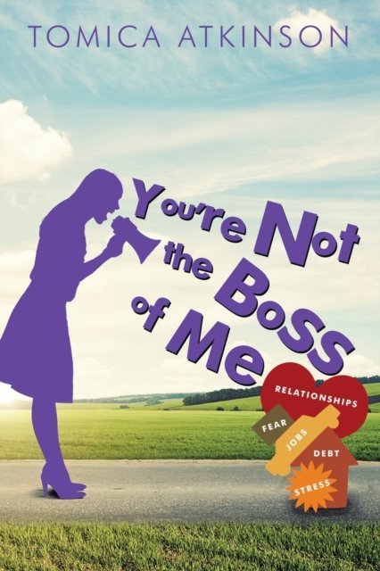 Cover for Tomica Atkinson · You?re Not the Boss of Me (Paperback Book) (2017)