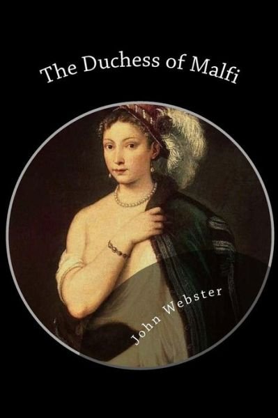 Cover for John Webster · The Duchess of Malfi (Taschenbuch) (2013)