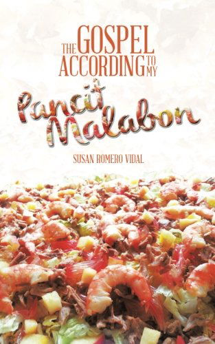 Cover for Susan Romero Vidal · The Gospel According to My Pancit Malabon (Taschenbuch) (2014)