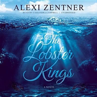Cover for Alexi Zentner · The Lobster Kings Lib/E (CD) (2014)
