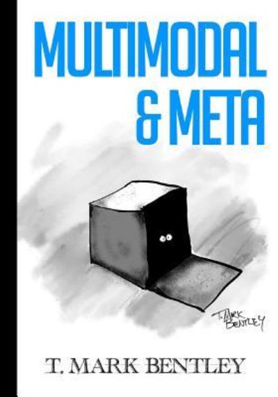 Cover for T Mark Bentley · MultiModal &amp; Meta (Paperback Bog) (2013)