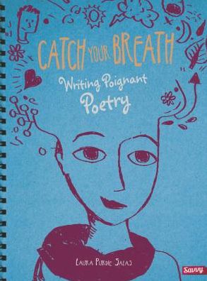 Cover for Laura Purdie Salas · Catch Your Breath: Writing Poignant Poetry - Writer's Notebook (Pocketbok) (2015)