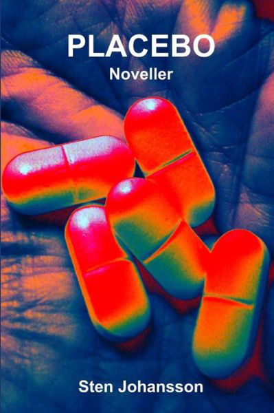 Cover for Sten Johansson · Placebo: Noveller (Paperback Book) (2013)