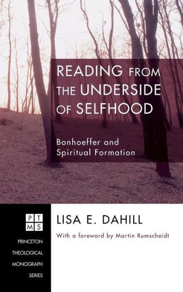 Cover for Lisa E Dahill · Reading from the Underside of Selfhood (Innbunden bok) (2009)