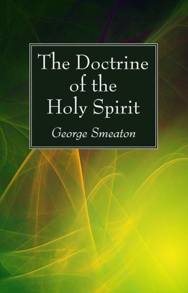 Cover for George Smeaton · The Doctrine of the Holy Spirit (Paperback Book) (2016)