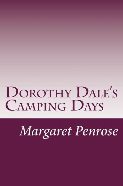 Cover for Margaret Penrose · Dorothy Dale's Camping Days (Paperback Book) (2014)