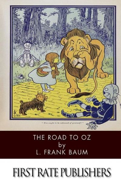 The Road to Oz - L Frank Baum - Books - Createspace - 9781499255942 - April 25, 2014