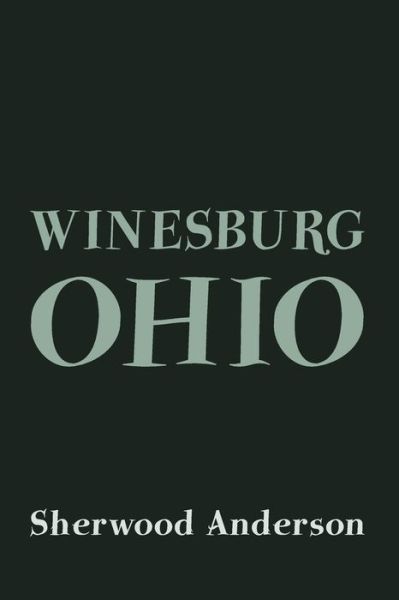 Cover for Sherwood Anderson · Winesburg, Ohio: Original and Unabridged (Pocketbok) (2014)