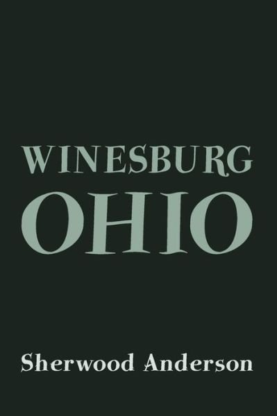 Cover for Sherwood Anderson · Winesburg, Ohio: Original and Unabridged (Paperback Book) (2014)
