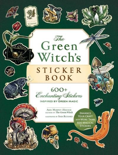 Cover for Arin Murphy-Hiscock · The Green Witch's Sticker Book: 600+ Enchanting Stickers Inspired by Green Magic - Green Witch Witchcraft Series (Paperback Bog) (2024)