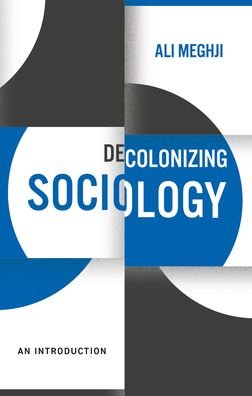 Cover for Ali Meghji · Decolonizing Sociology: An Introduction (Innbunden bok) (2020)