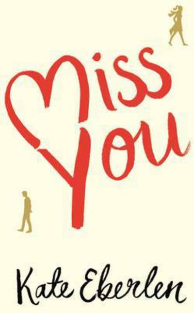 Cover for Kate Eberlen · Miss You - The Hottest Paperback of the Summer (N/A) [Air Iri OME edition] (2016)