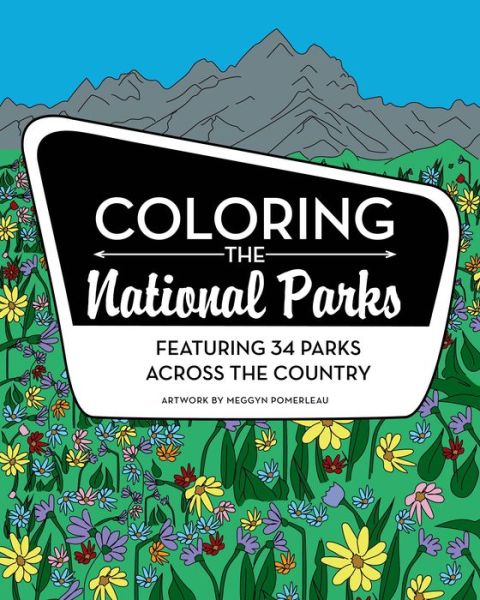 Cover for Meggyn Pomerleau · Coloring the National Parks (Paperback Book) (2019)