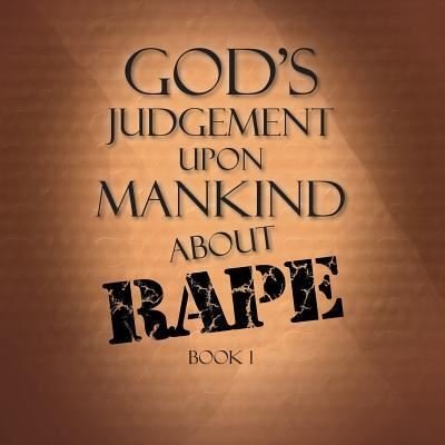 Cover for Terry Alexander · God's Judgement Upon Mankind about Rape (Paperback Book) (2016)