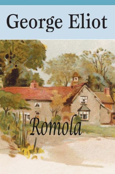 Romola - George Eliot - Books - Createspace - 9781514602942 - June 17, 2015