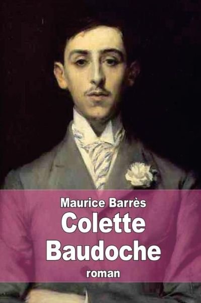 Cover for Maurice Barres · Colette Baudoche: Histoire D'une Jeune Fille De Metz (Paperback Book) (2015)