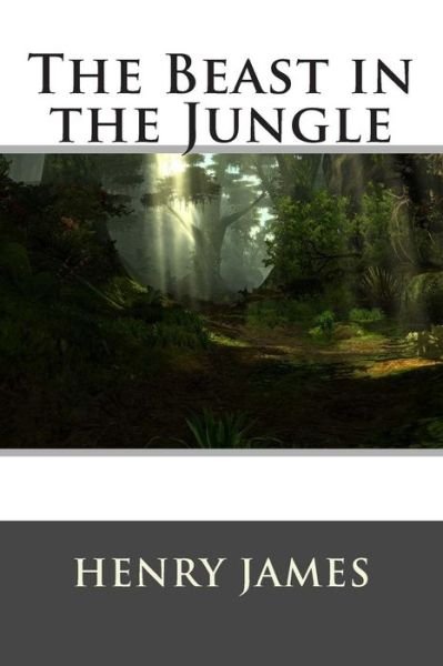 The Beast in the Jungle - Henry James - Libros - Createspace - 9781515098942 - 15 de julio de 2015