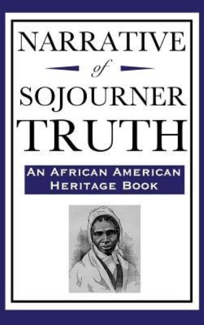 Cover for Sojourner Truth · Narrative of Sojourner Truth (An African American Heritage Book) (Hardcover Book) (2018)