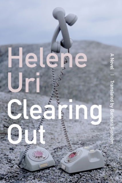 Clearing Out: A Novel - Helene Uri - Kirjat - University of Minnesota Press - 9781517908942 - tiistai 5. marraskuuta 2024