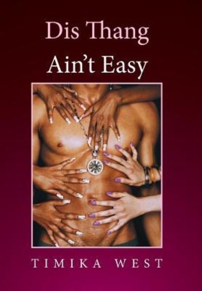 Cover for Timika West · Dis Thang Ain't Easy (Hardcover bog) (2016)