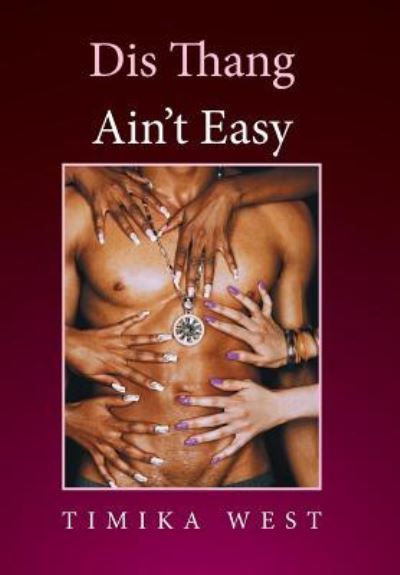 Cover for Timika West · Dis Thang Ain't Easy (Hardcover Book) (2016)