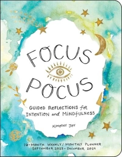 Focus Pocus 16-Month 2023-2024 Weekly / Monthly Planner - Kimothy Joy - Merchandise - Andrews McMeel Publishing - 9781524883942 - 5. September 2023